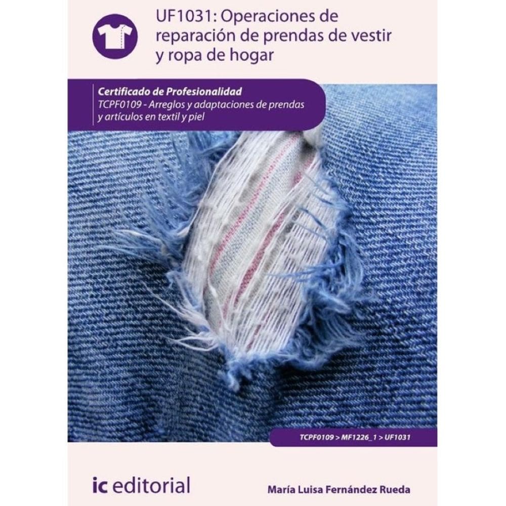 Operaciones de reparación de prendas de vestir y ropa de hogar. TCPF0109 - Arreglos y adaptaciones d
