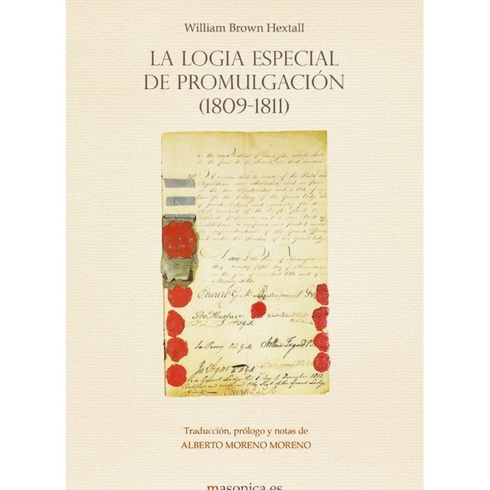 La Logia Especial de Promulgación (1809-1811) - Espanhol