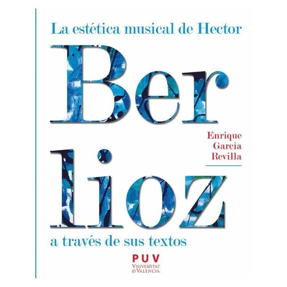 La estética musical de Hector Berlioz a través de sus textos - Espanhol