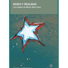 Deseo y realidad. Las novelas de Alberto Blest Gana - Espanhol