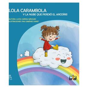 Lola carambola y la nube que perdió el arcoiris - Espanhol