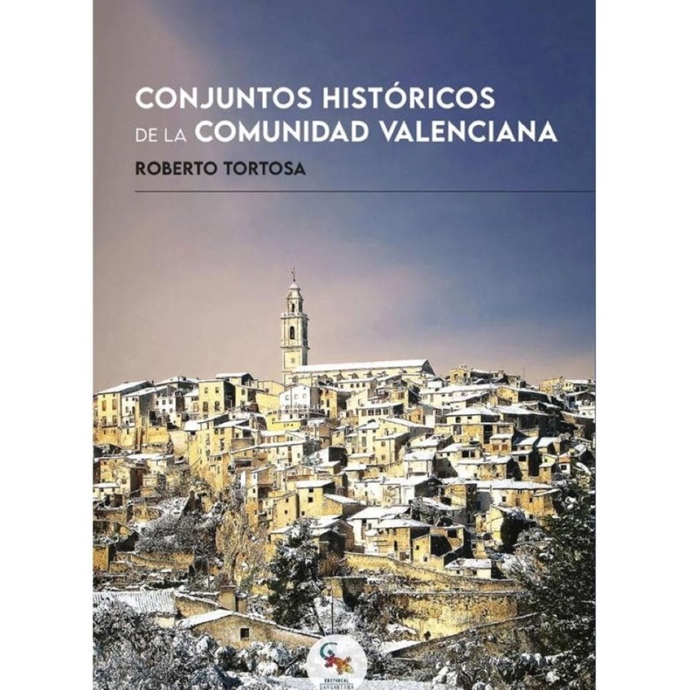 Conjuntos históricos de la comunidad valenciana  - Espanhol