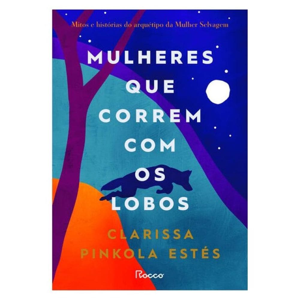Mulheres Que Correm Com Os Lobos
