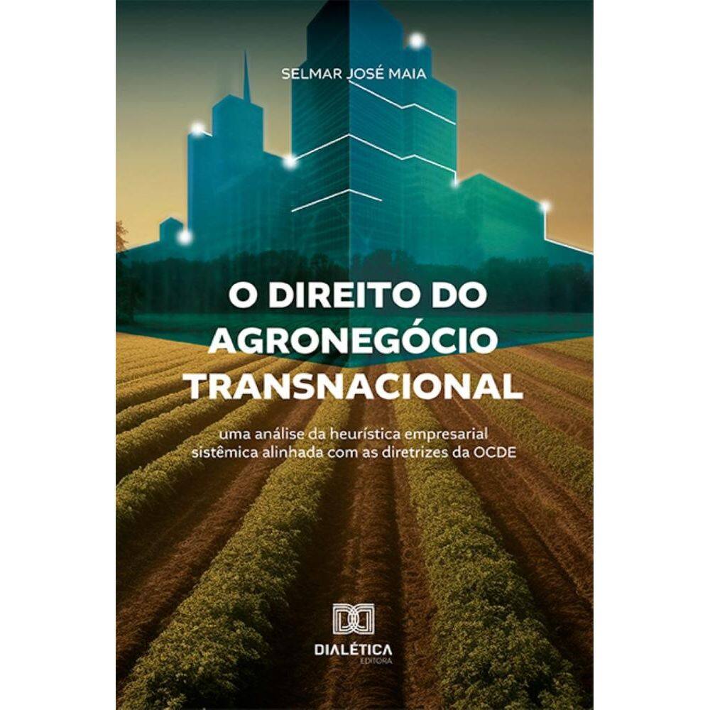 O Direito do Agronegócio Transnacional