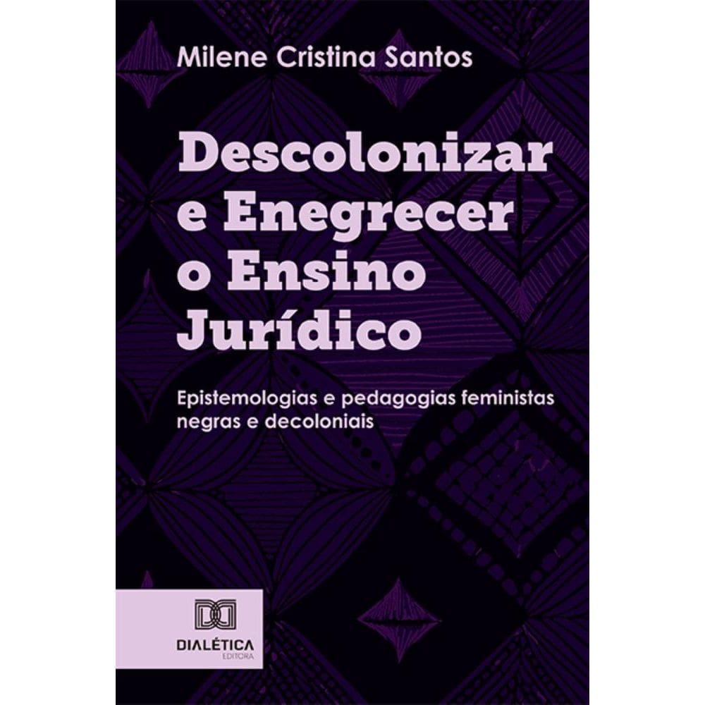 Descolonizar e Enegrecer o Ensino Jurídico