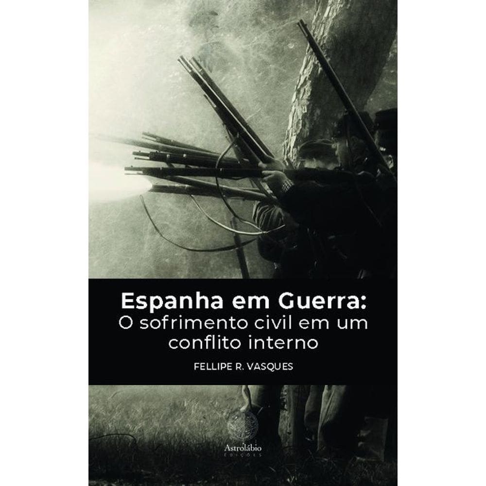 Espanha em Guerra: O sofrimento civil em um conflito interno
