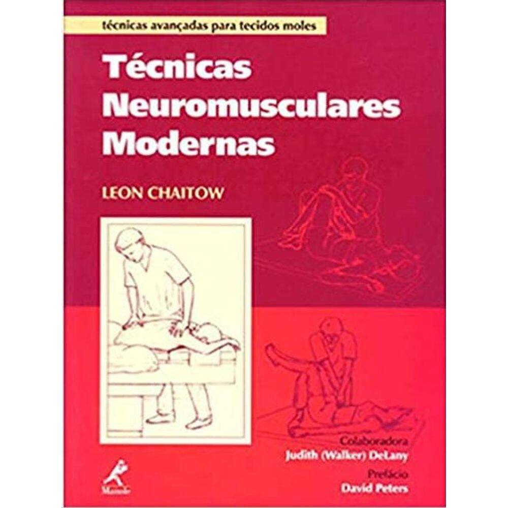 Livro Técnicas Neuromusculares Modernas Chaitow, Leon