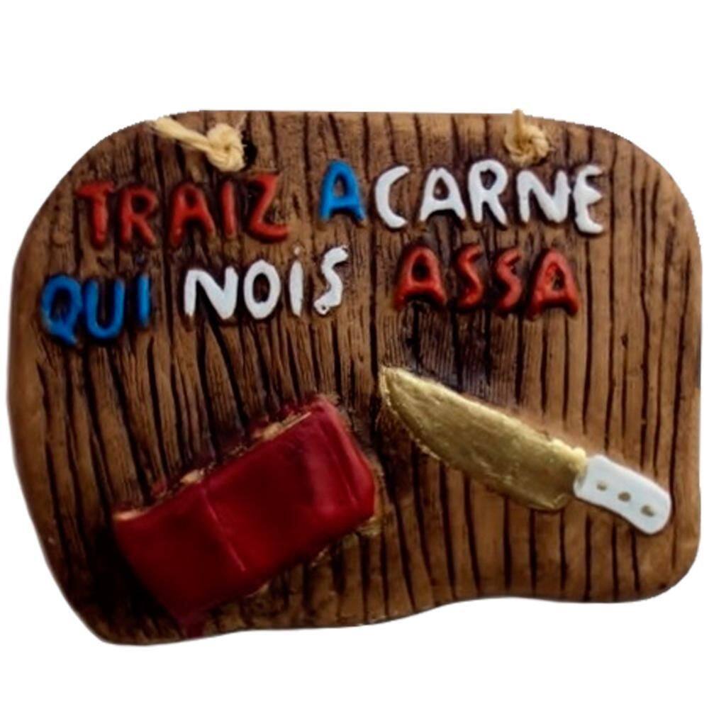 Placa De Churrasco Decorativa - Traiz A Carne Qui Nóis Assa