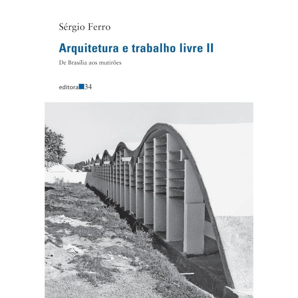 Arquitetura e trabalho livre II (0603)