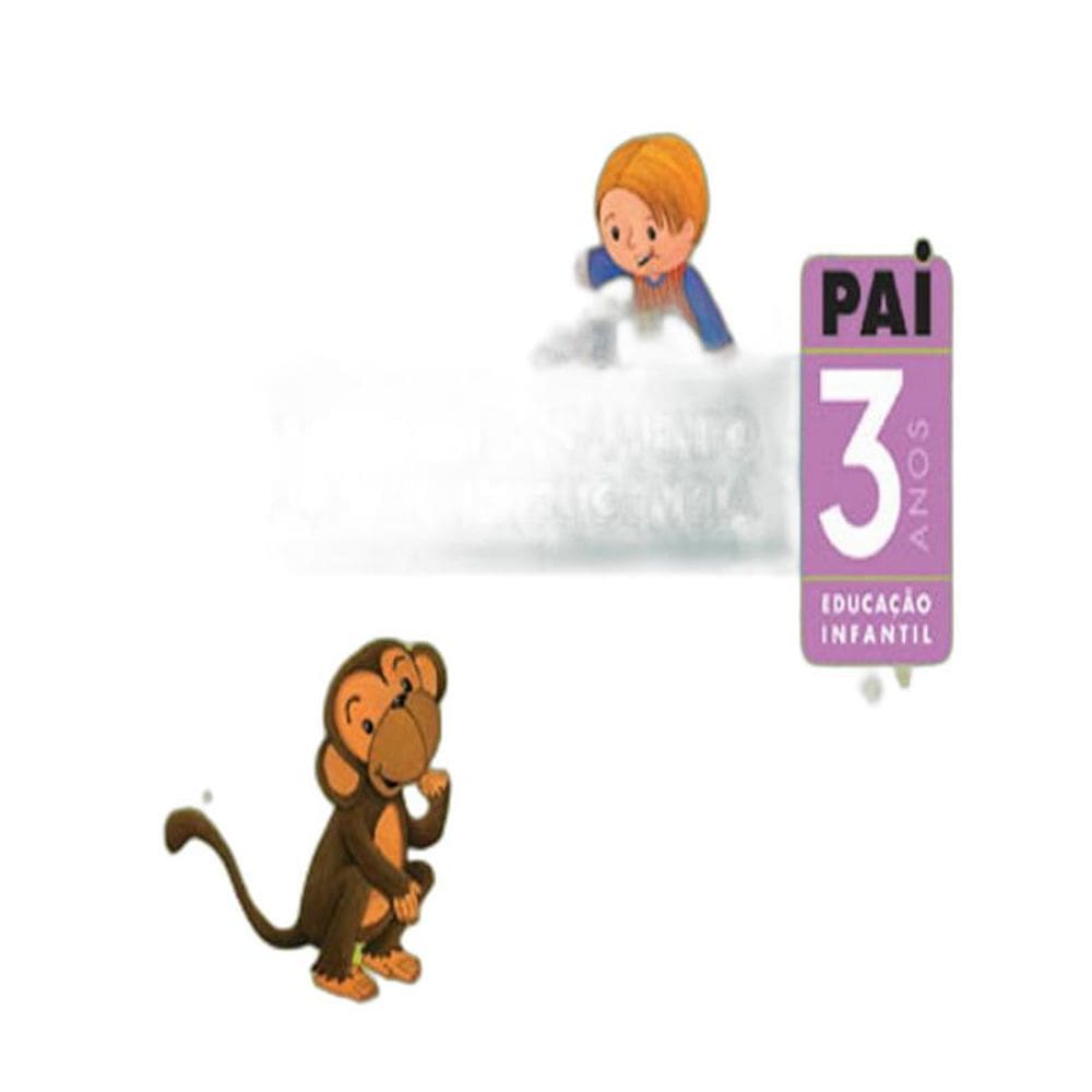 Livro Projeto Pai - Integrado - 3 Anos - Ei I