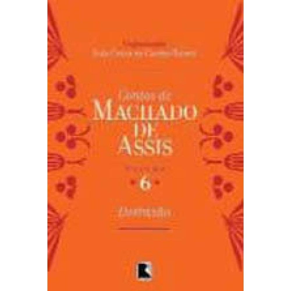 Contos De Machado De Assis - Vol. 6 - Desrazao