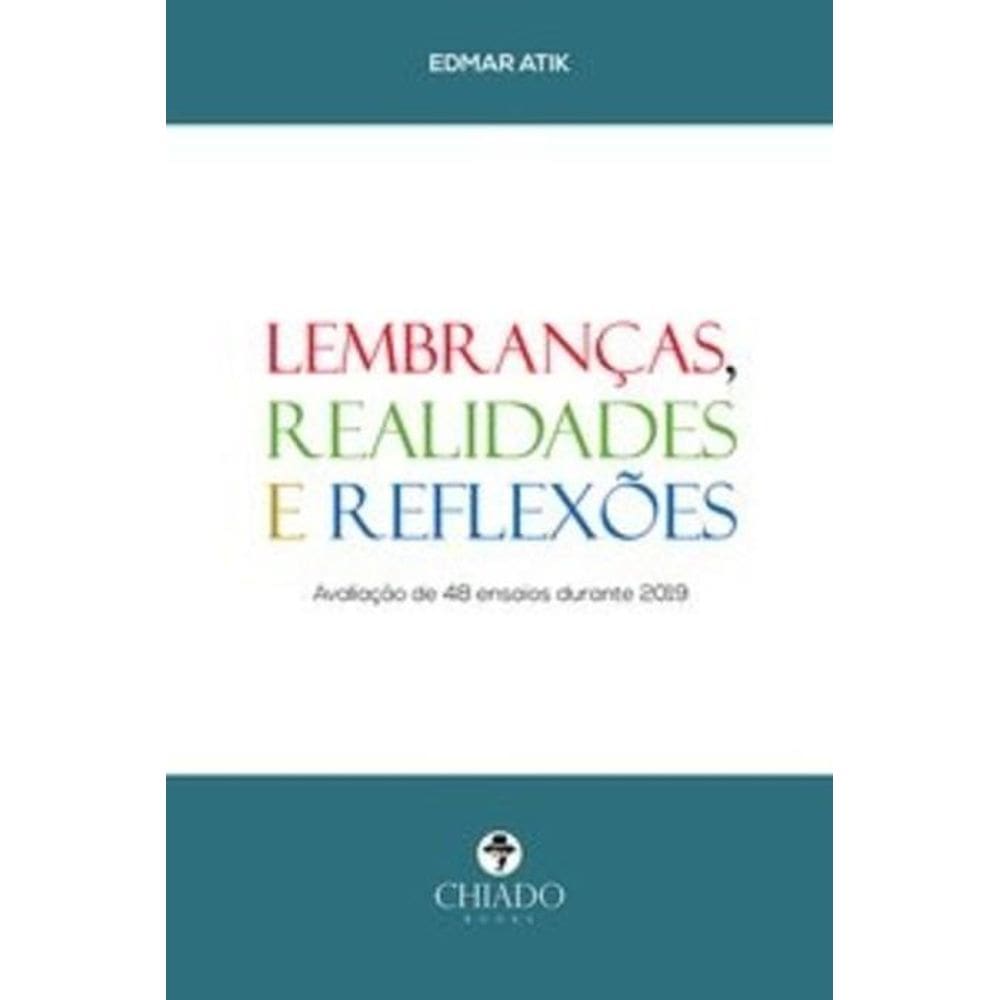 Lembranças, realidades e reflexões