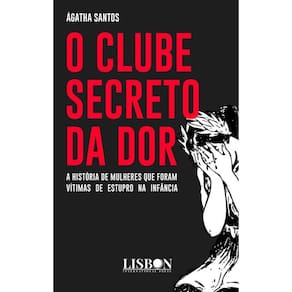 O clube secreto da dor: A história de mulheres que foram vítimas de estupro na infância