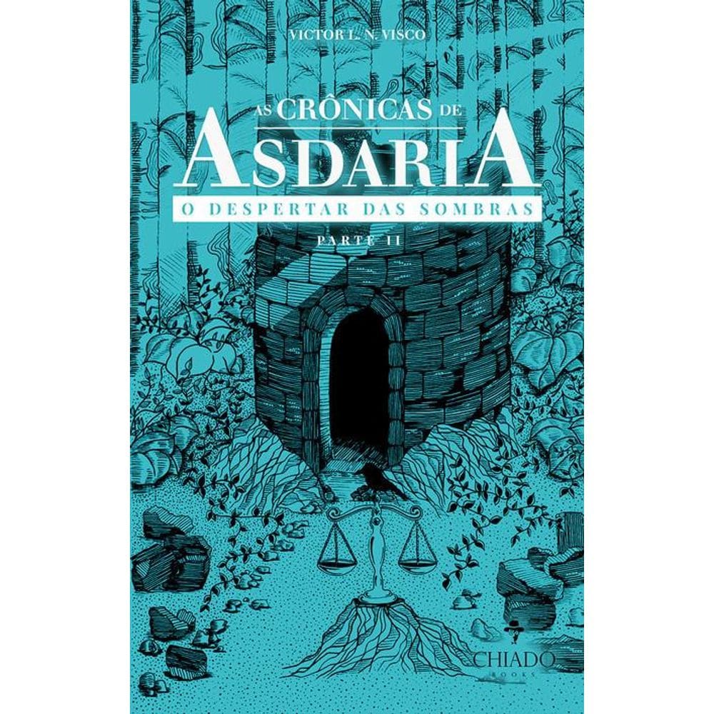 As Crônicas de Asdaria - O Despertar das Sombras: Parte 2