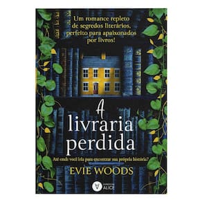 A Livraria Perdida - Até Onde Você Iria Para Encontrar Sua Própria História?