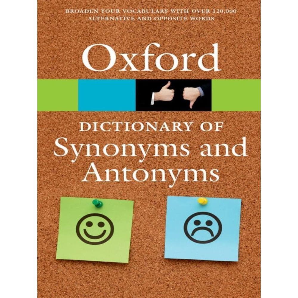 Oxford Dictionary Of Synonyms And Antonyms, The