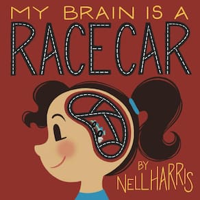 Meu cérebro é um carro de corrida: um guia infantil sobre um cérebro neurodivergente