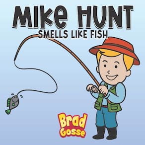 Livro publicado de forma independente Mike Hunt: Smells Like Fish
