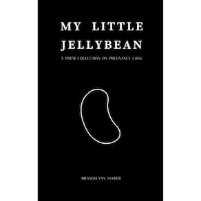 Livro My Little Jellybean: uma coleção de poemas sobre perda de gravidez