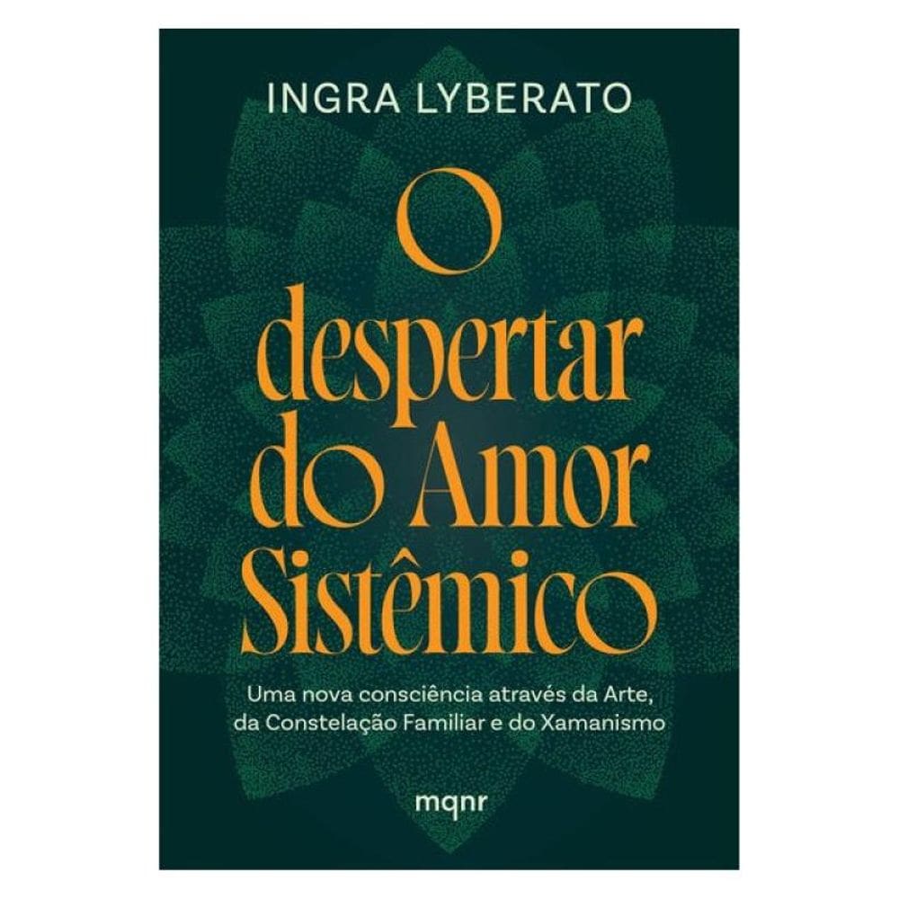 O Despertar Do Amor Sistêmico