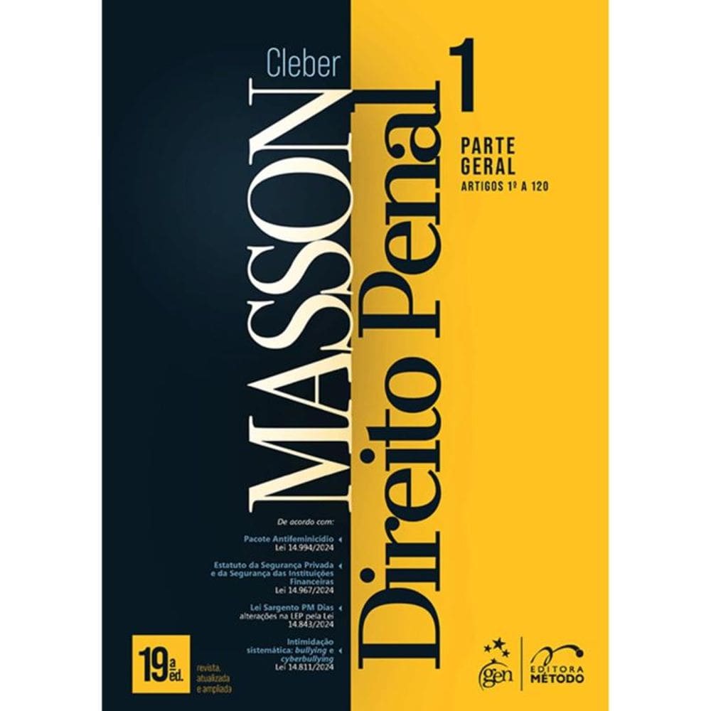 Direito Penal - Parte Geral (arts. 1º a 120) - Vol. 1 - 19ª Edição 2025