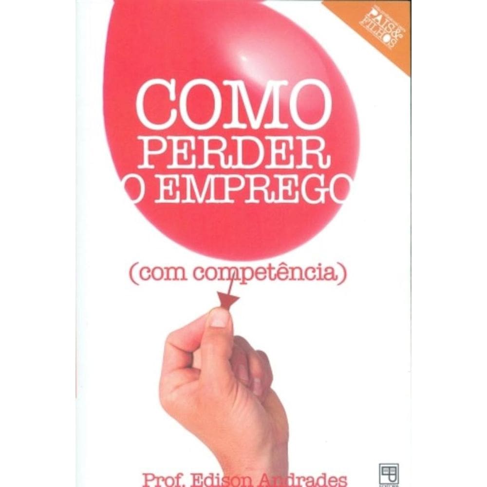 Como Perder O Emprego Com Competência - Acompanha 1 Dvd