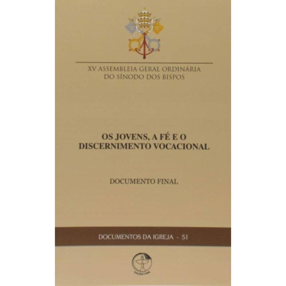 Documentos Da Igreja 51 - Os Jovens A Fé E O Discernimento Vocacional