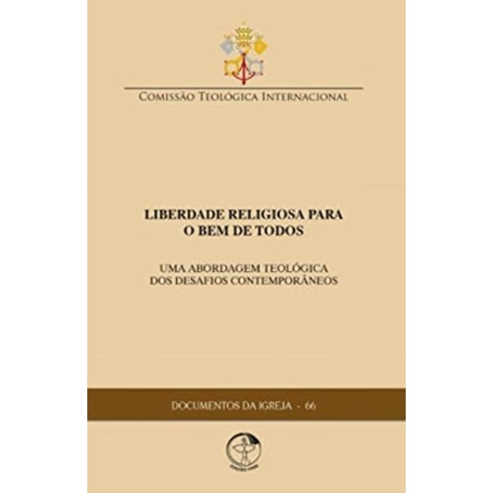 Documentos Da Igrja 66 - Liberdade Religiosa Para O Bem De Todos