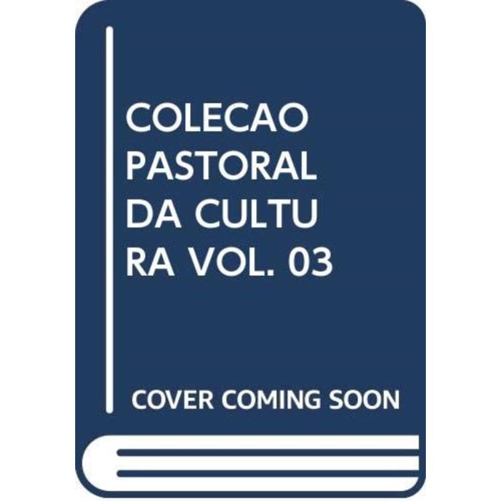 Coleção Pastoral Da Cultura Vol. 03