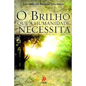 Brilho Que A Humanidade Necessita, O
