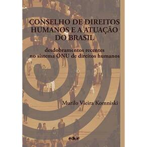 Conselho De Direitos Humanos E A Atuação Do Brasil