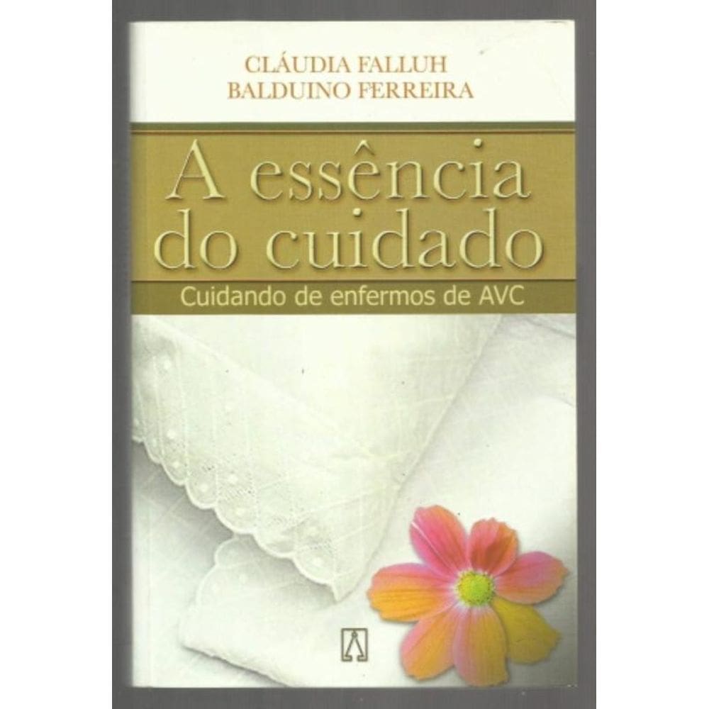 Essencia Do Cuidado, A - 1