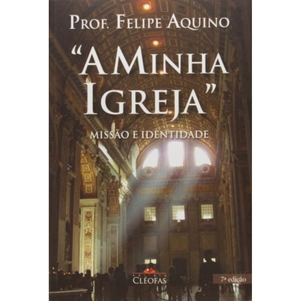 Minha Igreja, A - Missao E Identidade - 7ª