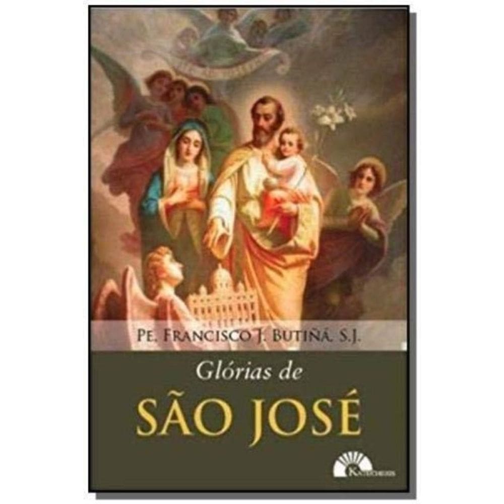 Glórias De São José - Pe. Francisco J. Butina