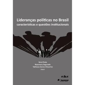 Liderancas Politicas No Brasil: Caracteristicas E Questoes Institucionais