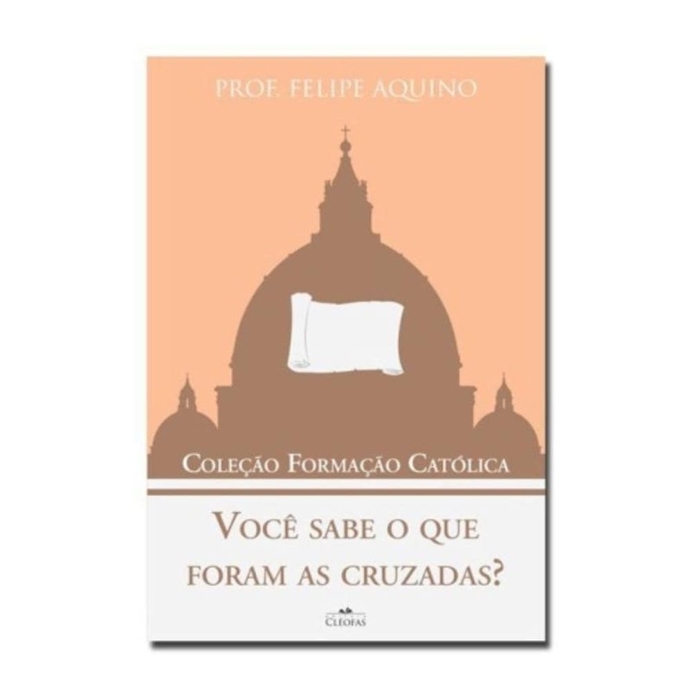 Você Sabe O Que Foram As Cruzadas - Coleção Formação Católica 7