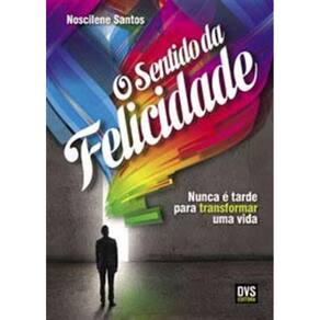 Sentido Da Felicidade, O