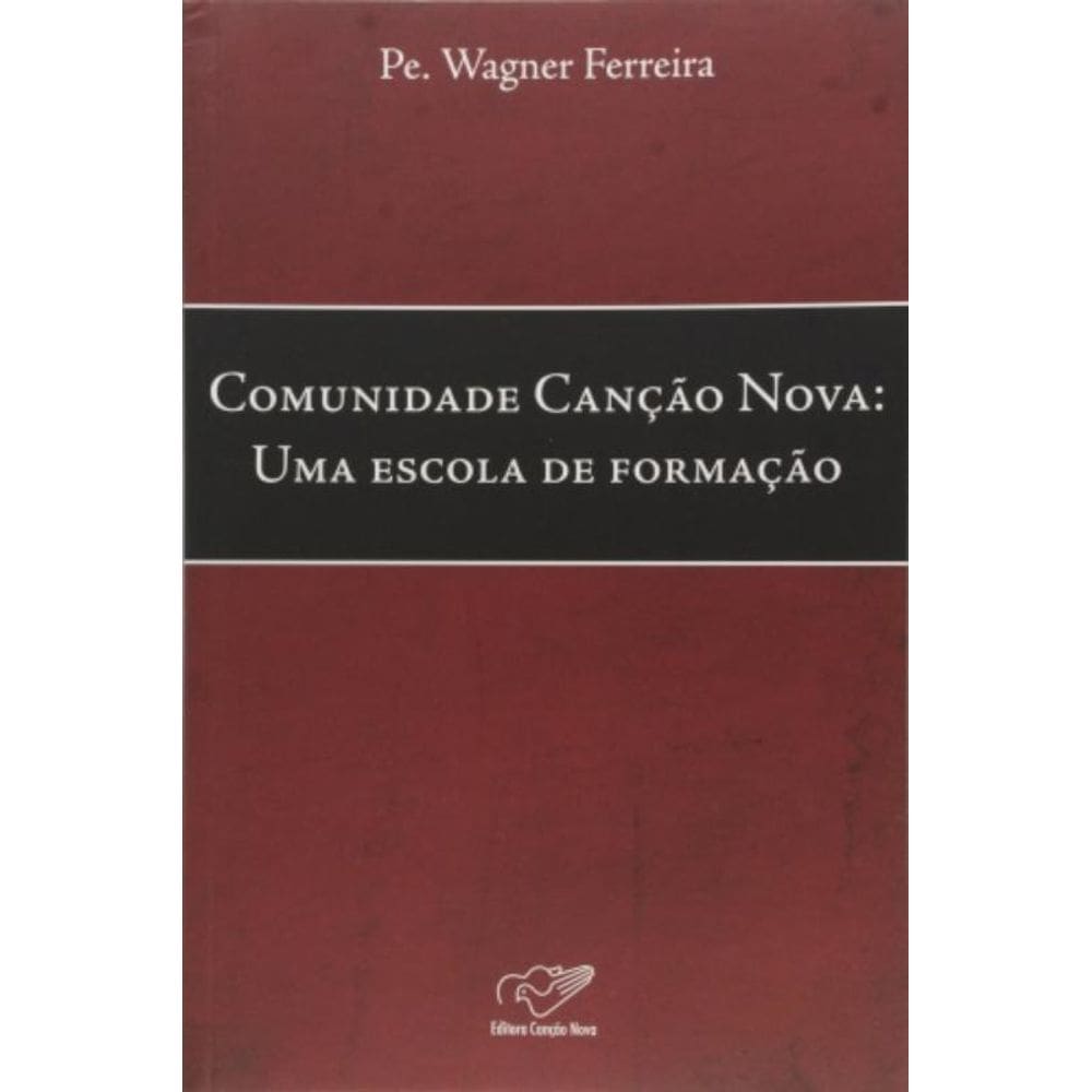 Comunidade Canção Nova - Uma Escola De Formação