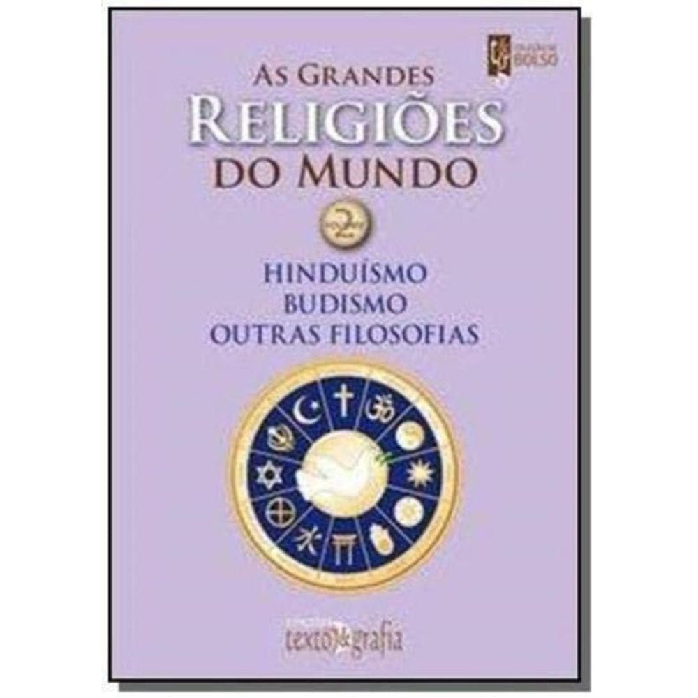 Grandes Religioes Do Mundo, As Vol 02 - Hinduismo Budisno Outras Filosofias