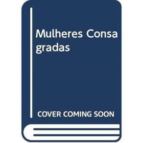 Mulheres Consagradas - Das Origens Medievais Ao...