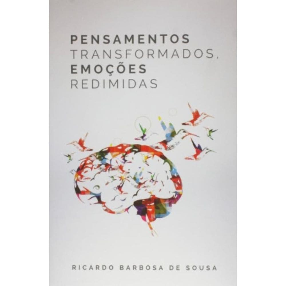 Pensamentos Transformados Emocoes Redimidas