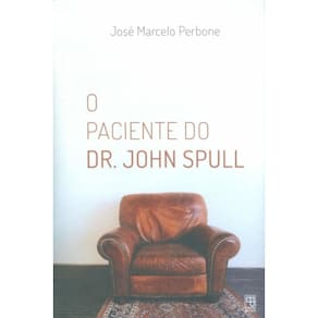 O Paciente Do Dr. John Spull