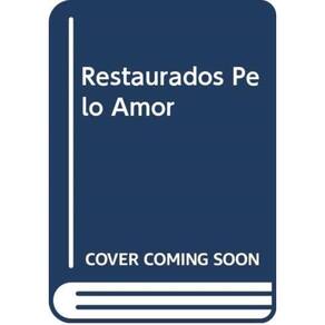 Restaurados Pelo Amor