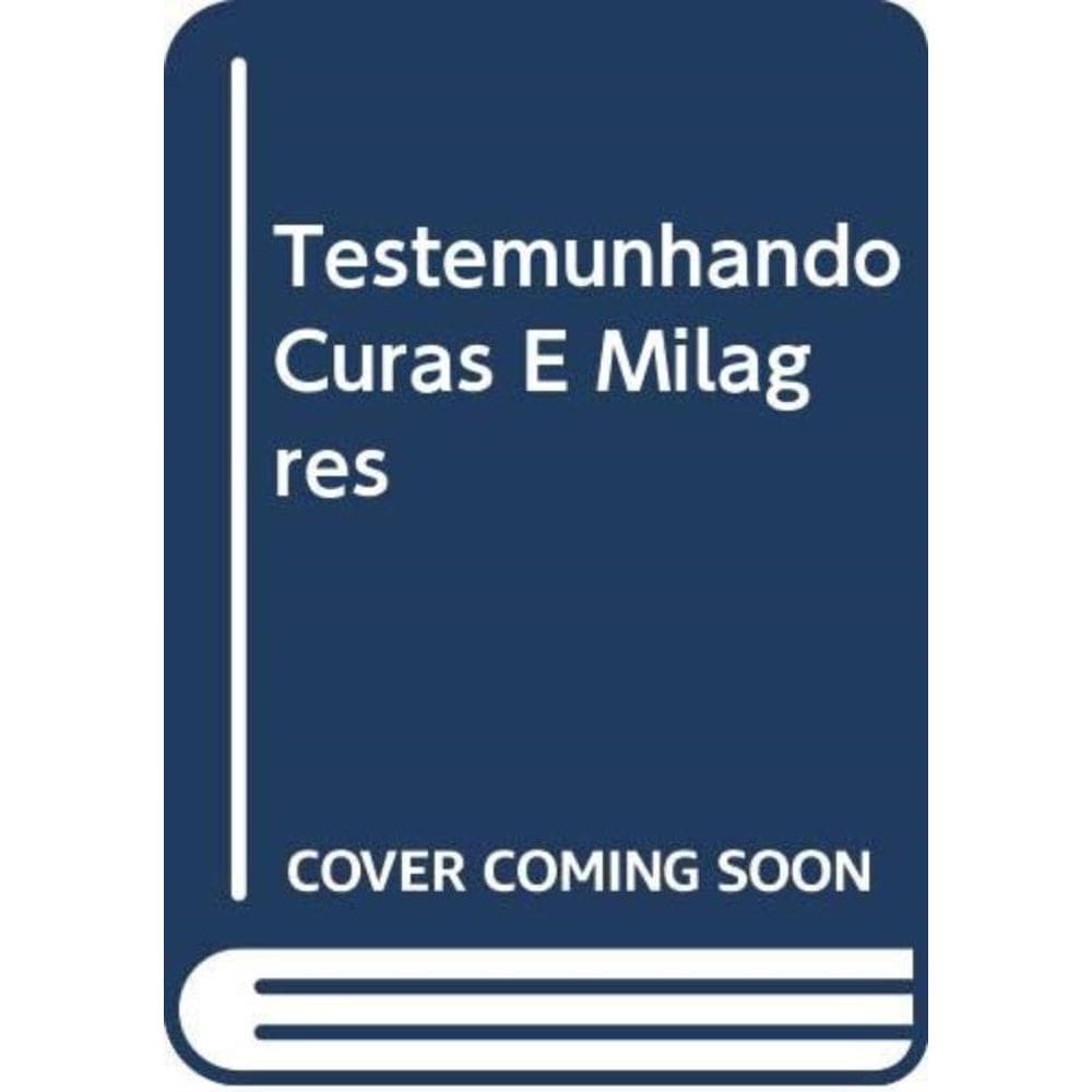 Testemunhando Curas E Milagres