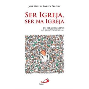 Ser Igreja, Ser Na Igreja