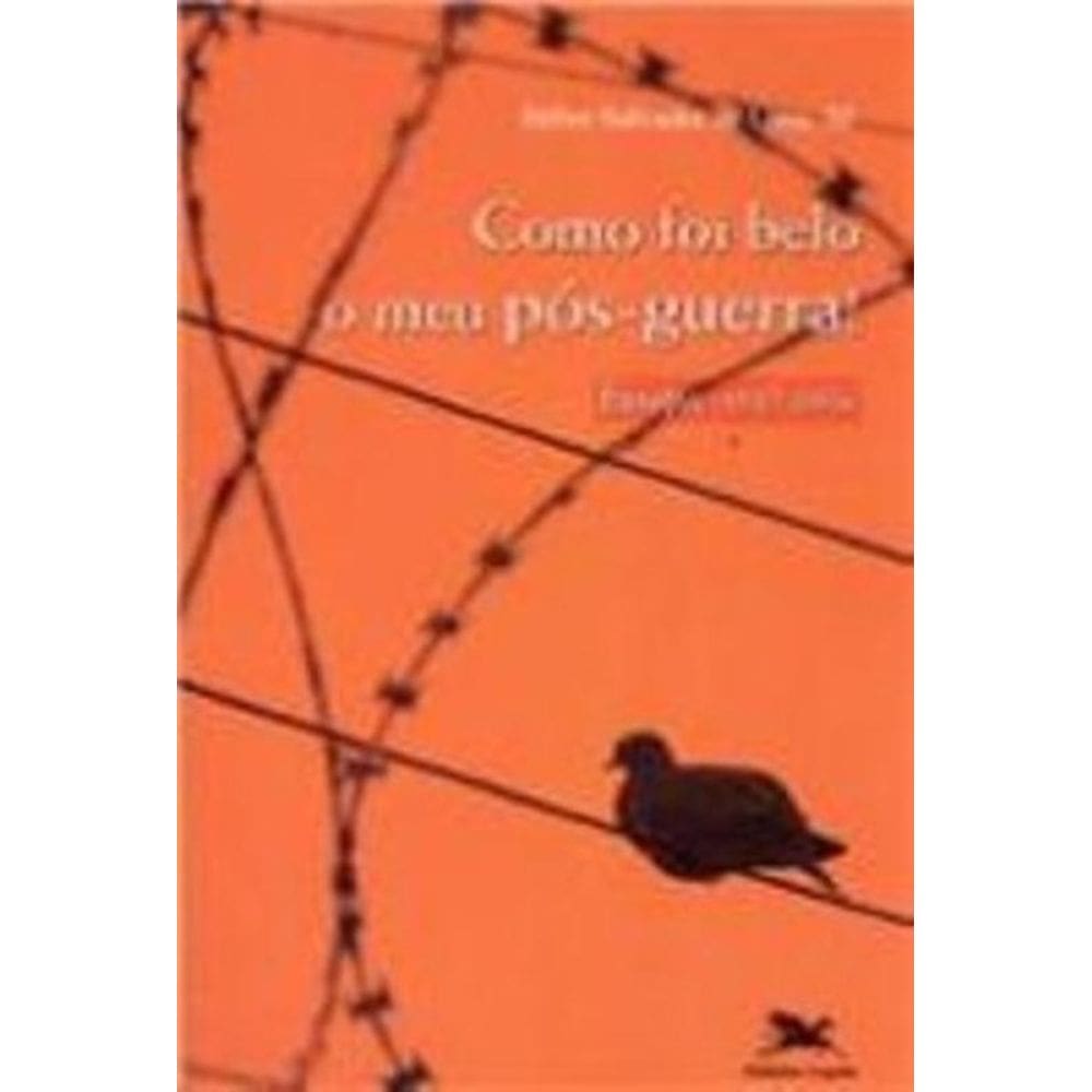 Como Foi Belo O Meu Pos Guerra - Europa 1947-1956 - 1ª