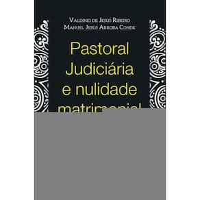 Pastoral Judiciária E Nulidade Matrimonial - Um Serviço Para Favorecer O Acesso Ao Judiciário Da Igr