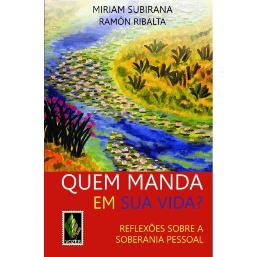 Quem Manda Em Sua Vida? - Reflexões Sobre A Soberania Pessoal