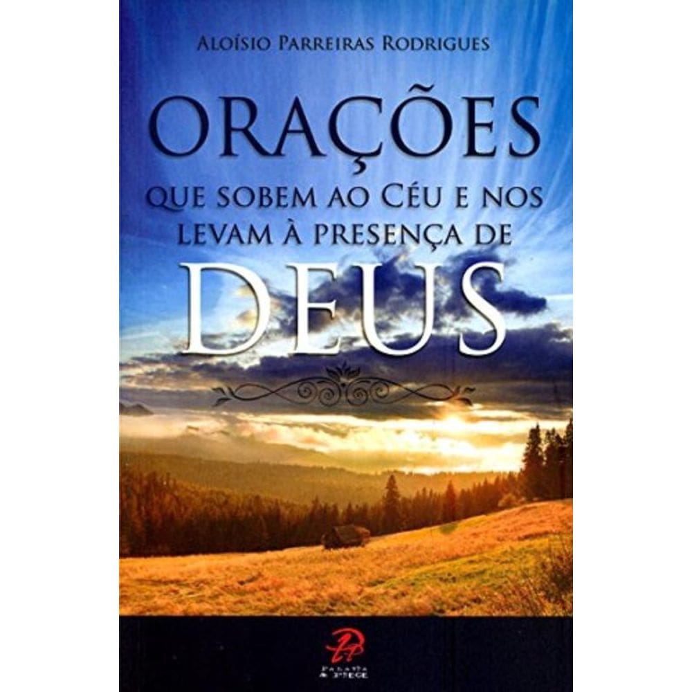 Orações Quem Sobem Ao Céu E Nos Levam A Presença De Deus