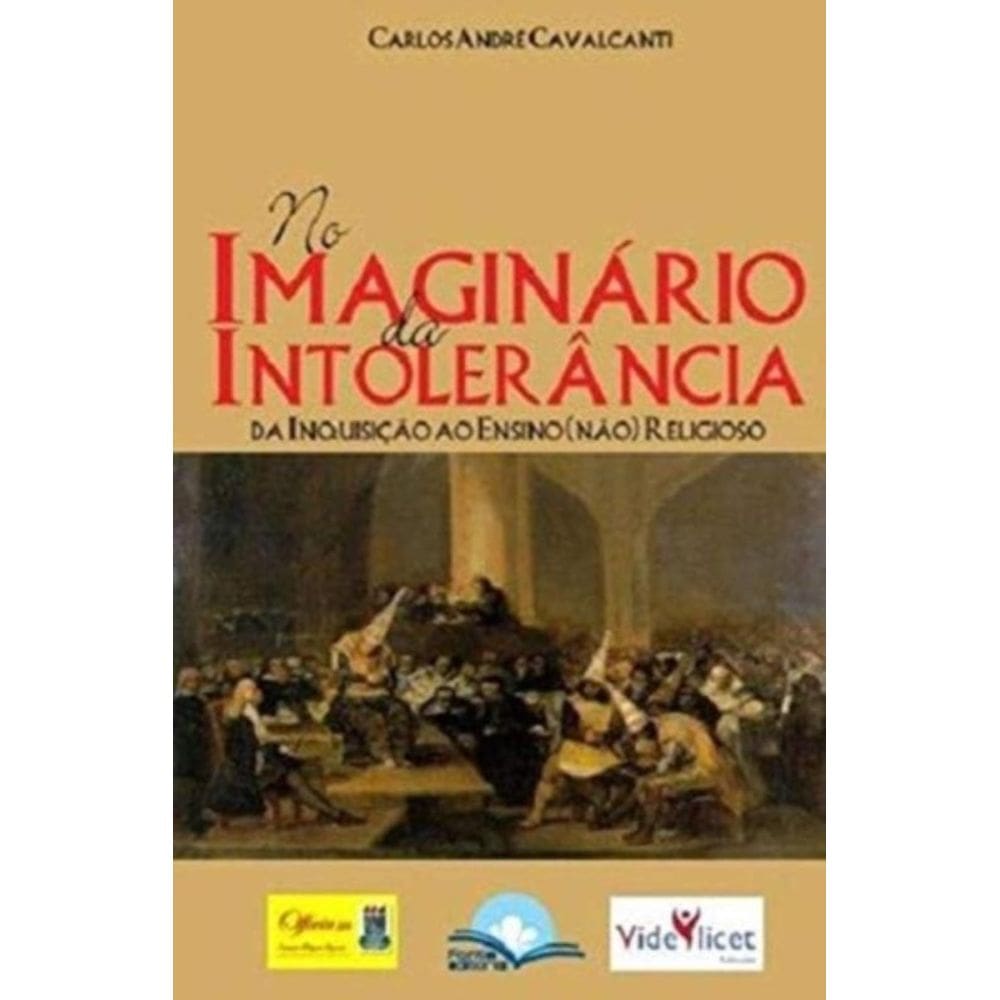 No Imaginario Da Intolerancia - Da Inquisicao Ao Ensino (Nao) Religioso - 1ª